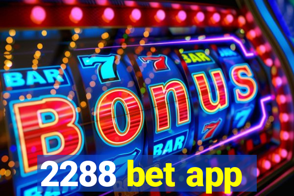 2288 bet app